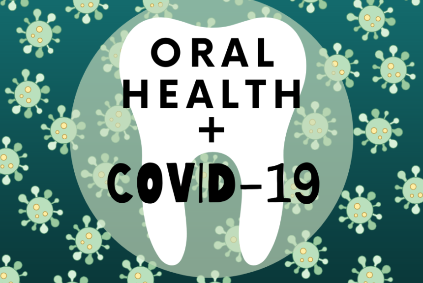 Oral Health & COVID-19 Oral Health & COVID-19